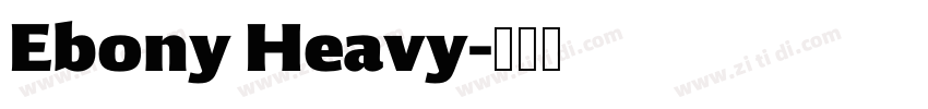 Ebony Heavy字体转换